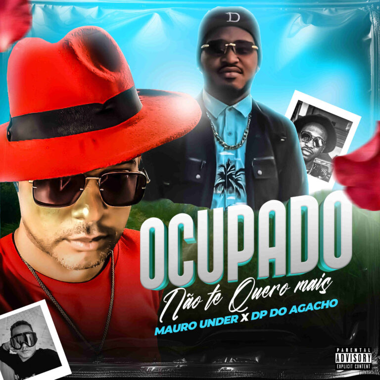 Mauro-Under-ft.-DP-Do-Agacho-–-Ocupado-Nao-te-Quero-mais-768x768