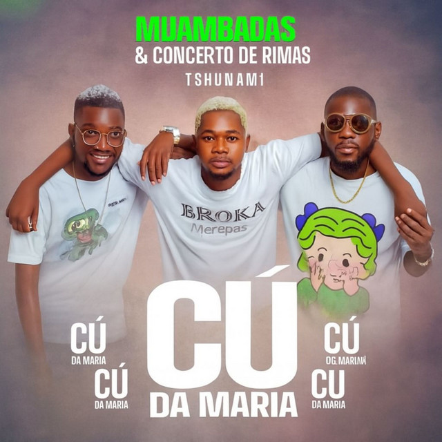 Muambadas & Concerto de Rimas ft. Tsunami – Cú da Maria