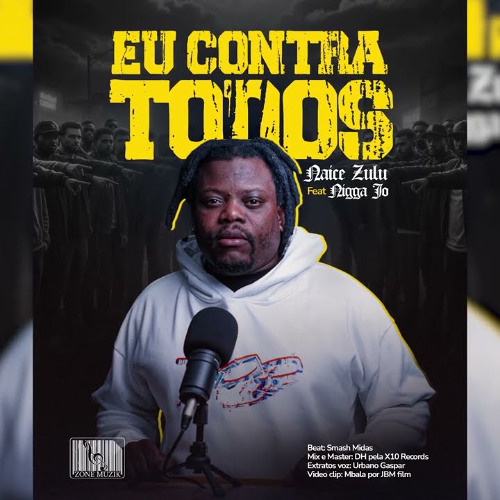 Naice Zulu ft. Nigga Jo – Eu Contra Todos