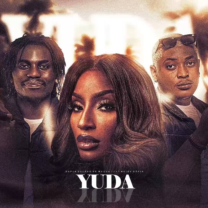 Dupla Gelado De Múcua ft. Neide Sofia – Yuda Yuda (Prod. Mauro Dix Dj & Vedapilha Beat)