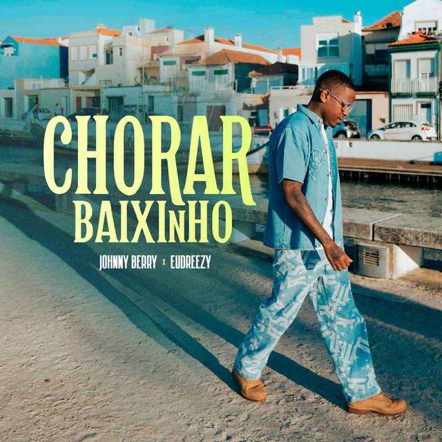 Johnny Berry ft. Eudreezy – Chorar Baixinho