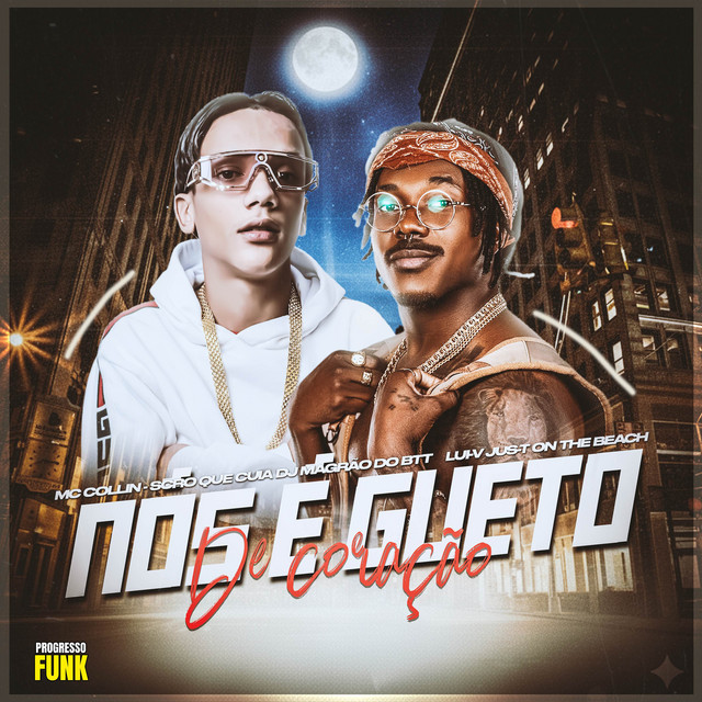 Mc Collin – Nós é Gueto de Coração (ft. Scró Que Cuia, DJ Magrão do Btt, Lui-V, Jus-T on the beat)