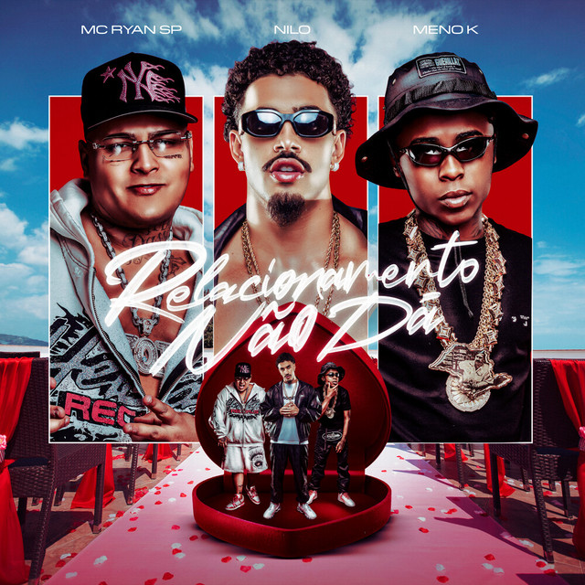 Nilo x MC Ryan SP x MC Meno K – Relacionamento Não Dá