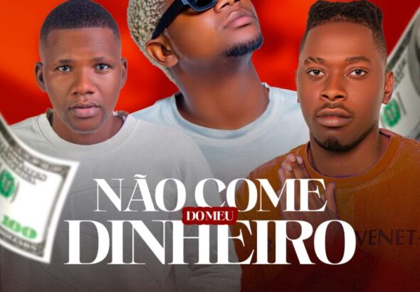Tshunami ft. Dj Kalisboy & Dj Relâmpago – Não Come No Meu Dinheiro