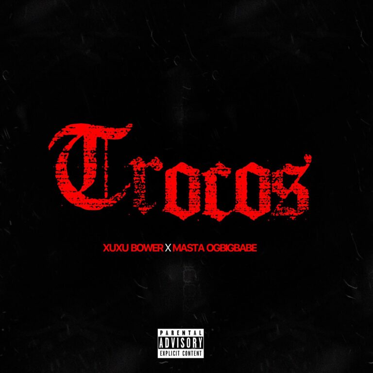 Xuxu Bower x Masta OGBIGBABE – Trocos